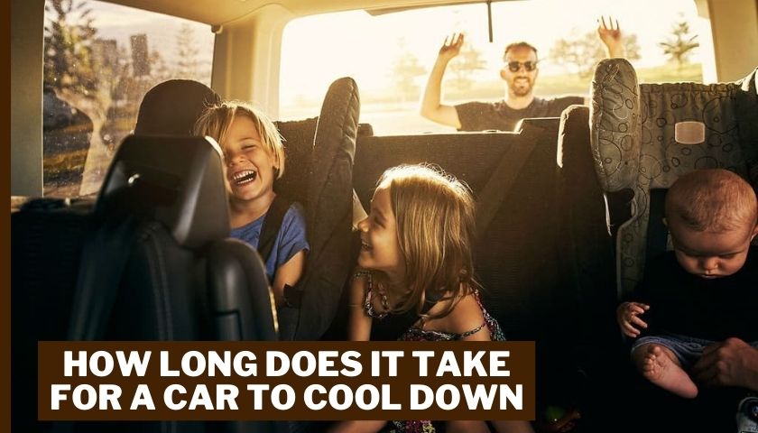 How Long Does It Take For a Car to Cool Down