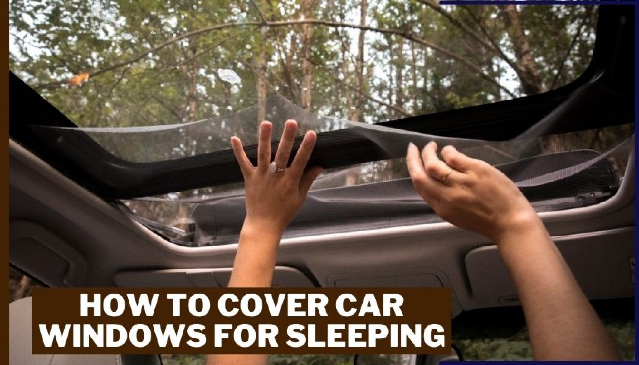 How To Cover Car Windows For Sleeping | Complete Guidelines