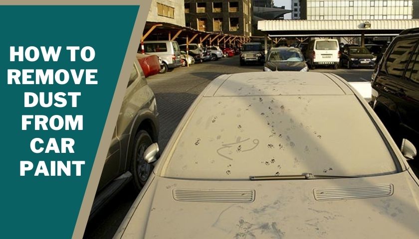 How to Remove Dust From Car Paint