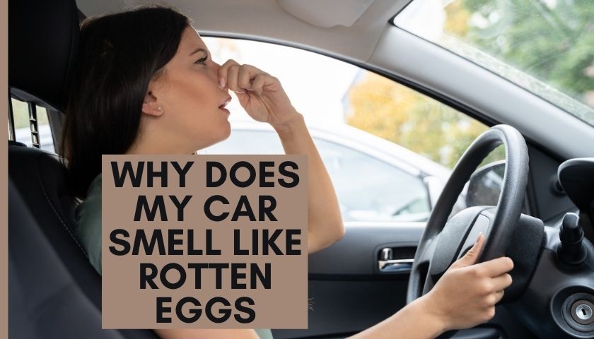 Why Does My Car Smell Like Rotten Eggs