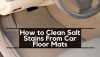 How to Clean Salt Stains From Car Floor Mats | Easy Solution