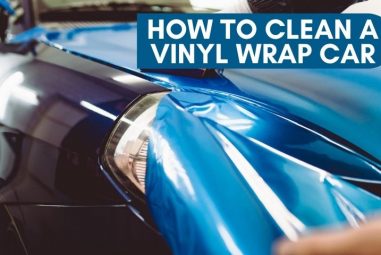 How To Care For a Vinyl Wrapped Car