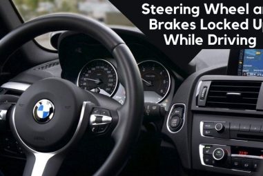 Why Are the Steering Wheel and Brakes Locked Up While Driving