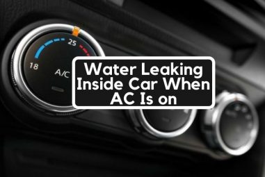 Water Leaking Inside Car When AC Is on | Causes & How to Fix